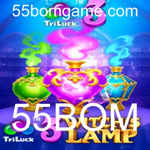 Descubra a magia de 3WitchsLamp e a estratégia de 55BOM